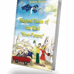 Magical Tales of the Real “Now-Future”