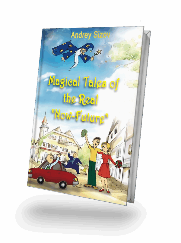 Magical Tales of the Real “Now-Future”