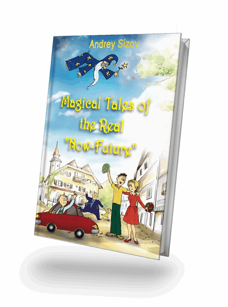 Magical Tales of the Real “Now-Future”